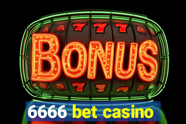 6666 bet casino